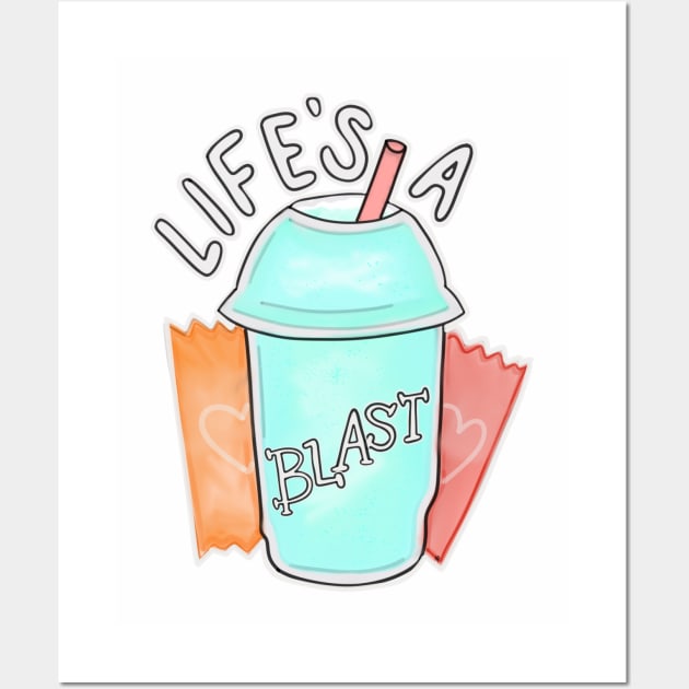 Life’s a Baja Blast Wall Art by ilikeyourhair